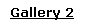 Gallery 2